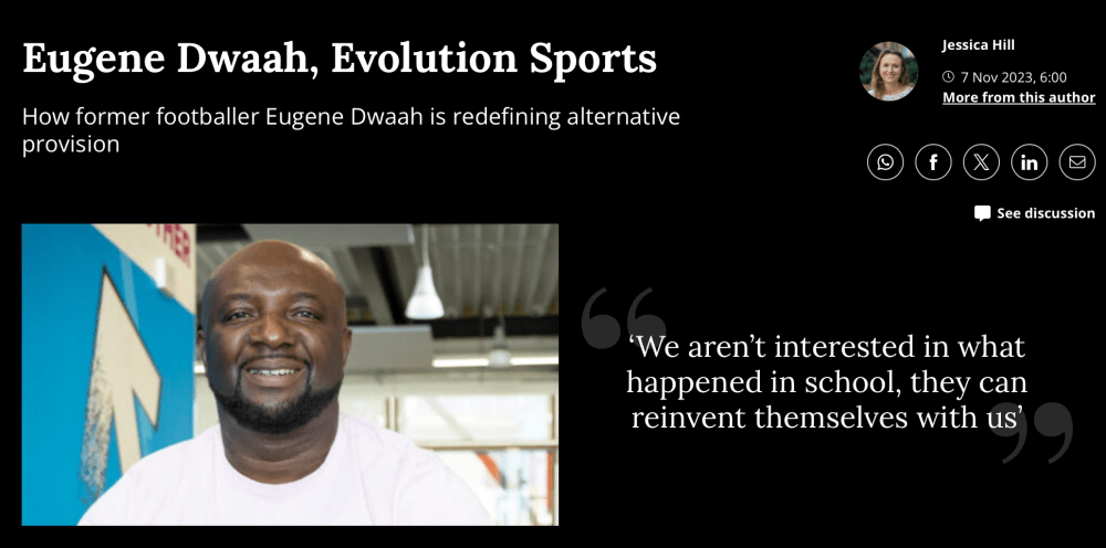 Schools Week coverage featuring Evolution Education and Eugene Dwaah